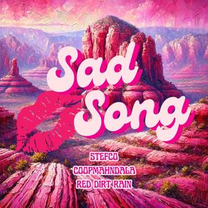 Sad Song (feat. Coop Mahndala & Red Dirt Rain)