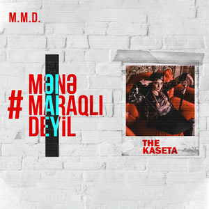 M.M.D. (#Mənəmaraqlıdeyil)