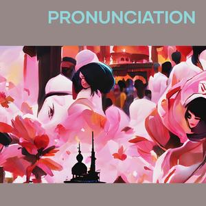 Pronunciation