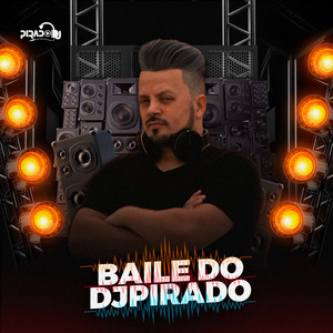 Baile do Dj Pirado