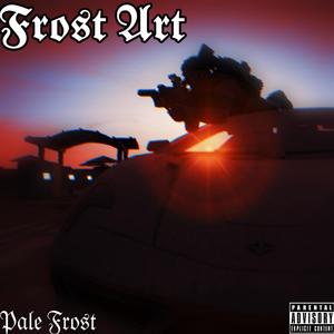 Frost Art(Prod.GOAT CREW)