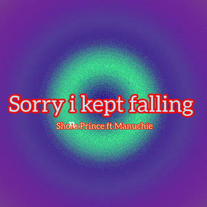 Sorry I Kept Falling