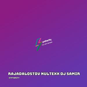 Rajadalostov Nultexx Dj Samir (Slowed)