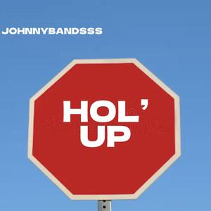 Hol' Up