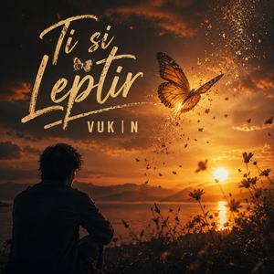 Ti si leptir