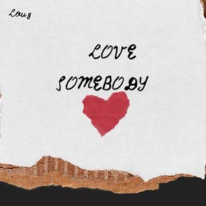 LOVESOMEBODY
