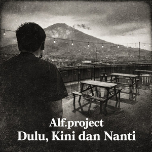 Dulu, Kini dan Nanti