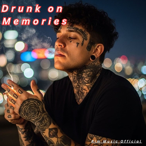 Drunk on Memories
