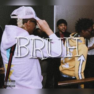 Bruh