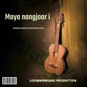 Maya nangjoor i (feat. Gonfaloniar Najiar & Buhmon Laloo) (Radio Edit)
