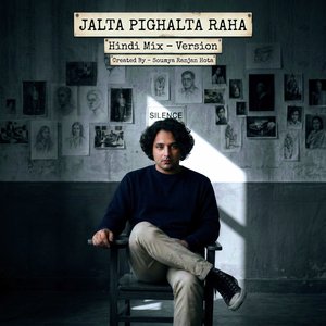 Jalta Pighalta Raha - Hindi