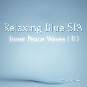 Relaxing Blue SPA - Inner Peace Waves (II)