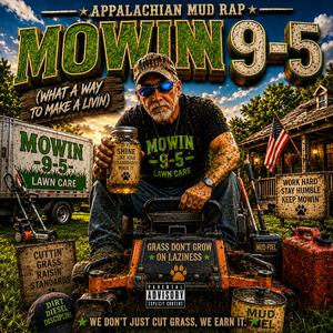 Mowin 9-5 What a way to make a livin