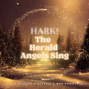 Hark! The Herald Angels Sing