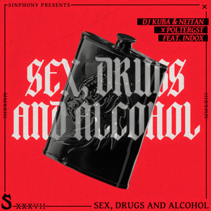 Sex Dr*gs and Alcohol (feat. Indox)