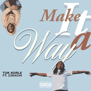 Make It A Way