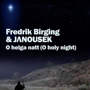 O Helga Natt (O Holy Night) (feat. Fredrik Birging)