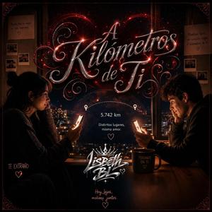 A Kilometros de Ti