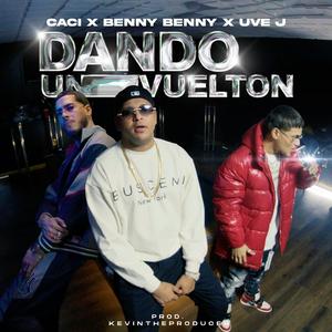 Dando Un Vuelton (feat. Uve Jota & Benny Benni)