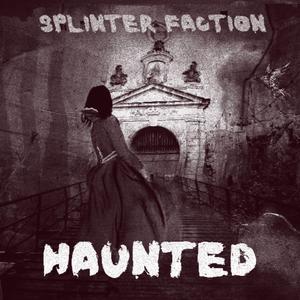 Haunted (feat. Russ Hillier, M.C. Razor, D.O.M of Dnd, YS Please, aNervousCreature & October)