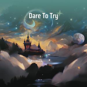 Dare to Try