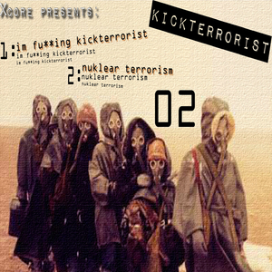 I'm ****ing Kick Terrorist