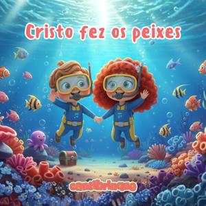 Cristo fez os peixes