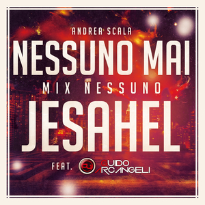 Nessuno mai / Jesahel