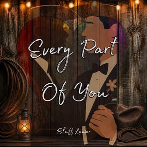 Every Part Of You