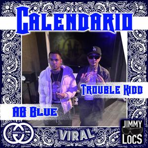 CALENDARIO (feat. Trouble Kidd & ABBlue)