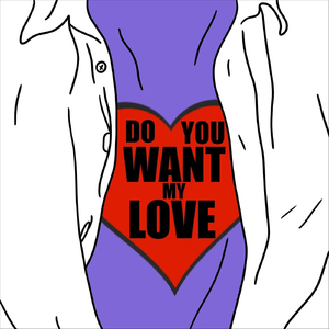 Do You Want My Love