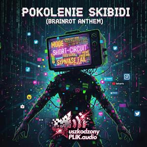 Pokolenie Skibidi (Brainrot Anthem)
