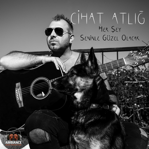 Her Şey Seninle Güzel Olacak