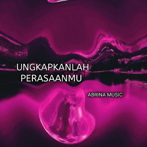 Ungkapkanlah perasaanmu (Remastered 2024)