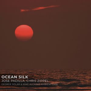Ocean Silk (Solar Alcaras Ambient Dub, Rencause Edit)