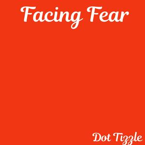 Facing Fear