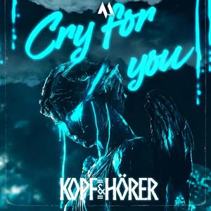 Cry For You