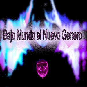 Bajo Mundo el Nuevo Genero (Edición Especial)