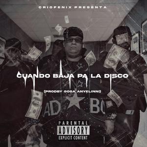 Cuando baja pa la disco