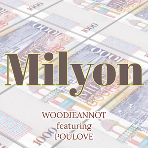 Milyon (feat. Poulove)