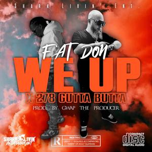 We Up (feat. 278 Gutta Butta)