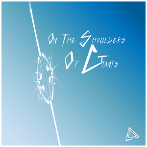 On the Shoulder of Giants