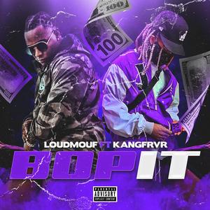Bop It (feat. Kangfrvr & DJ Drama)
