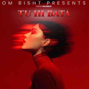 Tu Hi Bata
