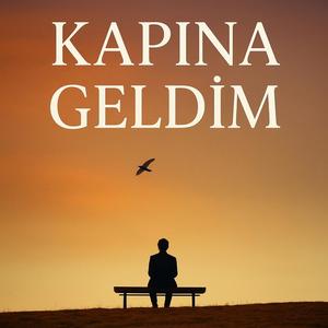 Kapına Geldim