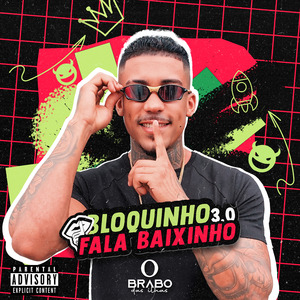 Bloquinho Fala Baixinho 3.0: Me Bota Me Soca / Linguadinha / Vem / Pega a Baba / Trepa / Bota Que Bota / Derrama na Cara / De Quatro