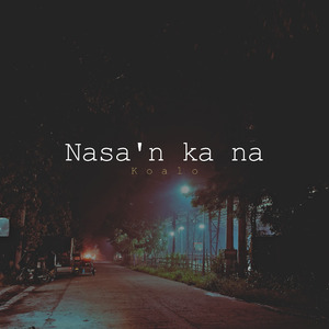 Nasa'n Ka Na