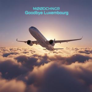 Goodbye Luxembourg