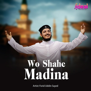 Wo Shahe Madina
