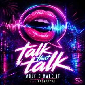 Talk That Talk (feat. Rachey702)